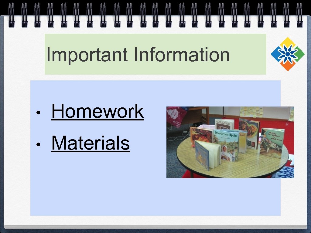 Important Information • Homework • Materials 