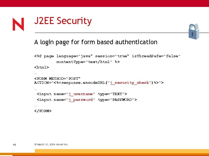 J 2 EE Security A login page form based authentication <%@ page language=