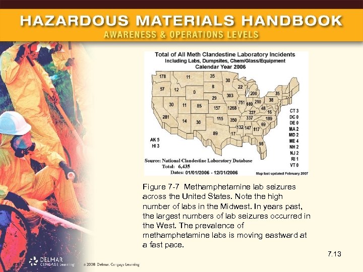 Figure 7 -7 Methamphetamine lab seizures across the United States. Note the high number