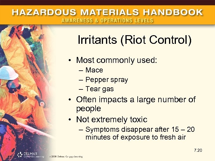 Irritants (Riot Control) • Most commonly used: – Mace – Pepper spray – Tear