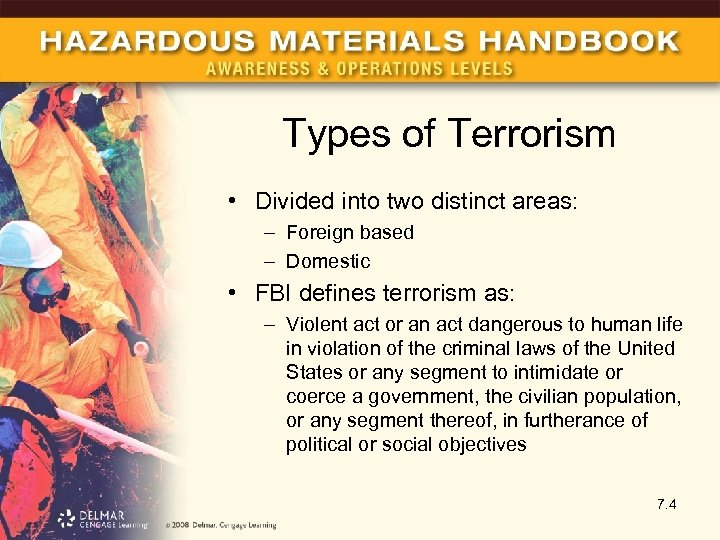 Types of Terrorism • Divided into two distinct areas: – Foreign based – Domestic