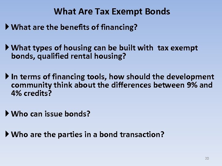 What Are Tax Exempt Bonds What are the benefits of financing? What types of