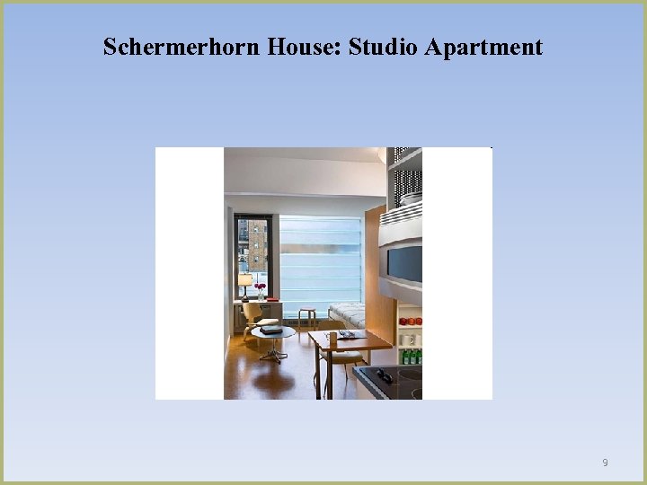 Schermerhorn House: Studio Apartment 9 