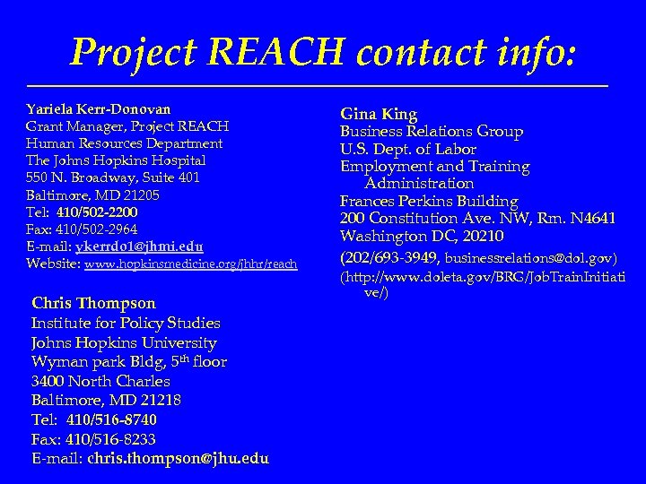 Project REACH contact info: Yariela Kerr-Donovan Grant Manager, Project REACH Human Resources Department The