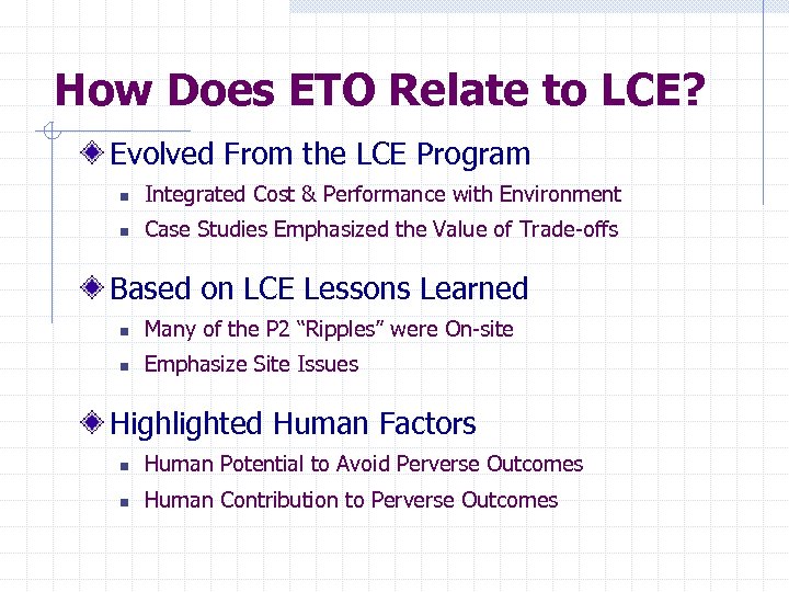 How Does ETO Relate to LCE? Evolved From the LCE Program n Integrated Cost