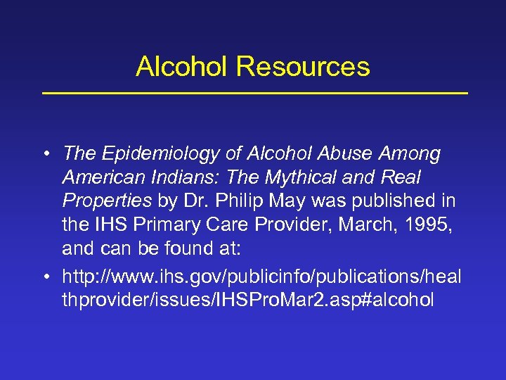 Alcohol Resources • The Epidemiology of Alcohol Abuse Among American Indians: The Mythical and