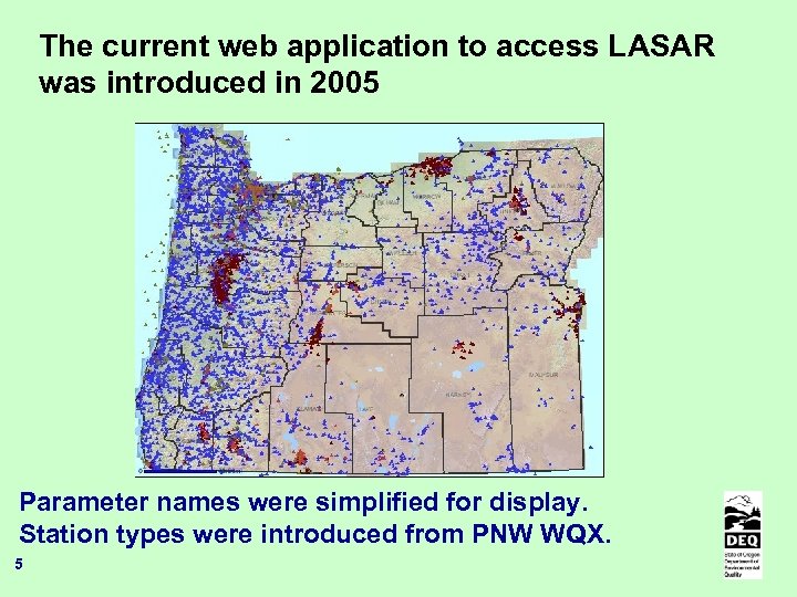 The current web application to access LASAR was introduced in 2005 Parameter names were