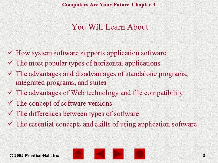 Computers Are Your Future Chapter 3 You Will Learn About ü How system software