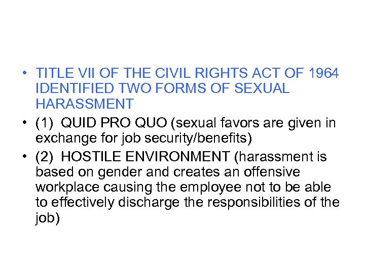  • TITLE VII OF THE CIVIL RIGHTS ACT OF 1964 IDENTIFIED TWO FORMS