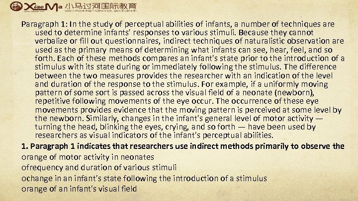 Paragraph 1: In the study of perceptual abilities of infants, a number of techniques