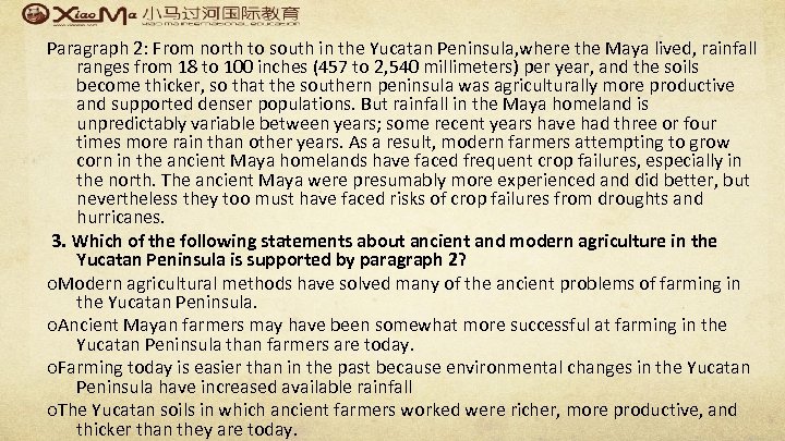 Paragraph 2: From north to south in the Yucatan Peninsula, where the Maya lived,