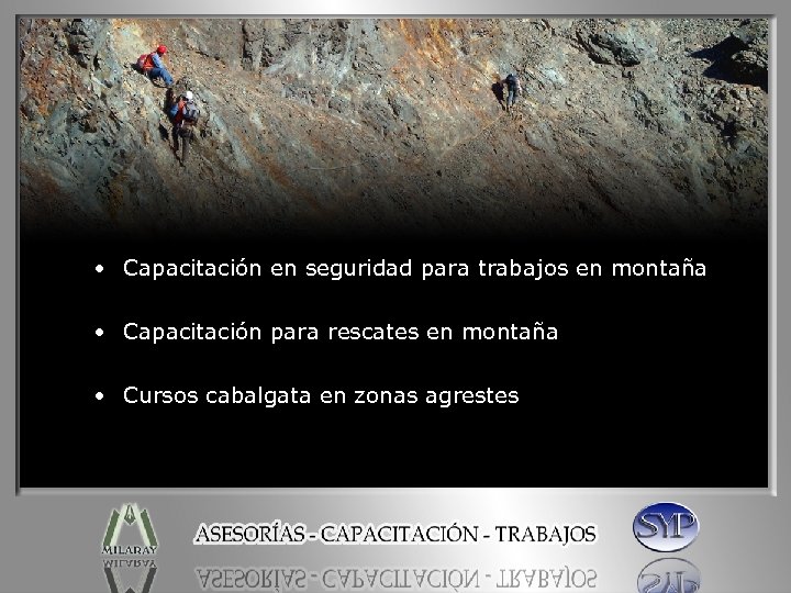  • Capacitación en seguridad para trabajos en montaña • Capacitación para rescates en