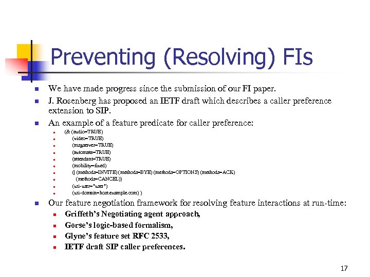 Preventing (Resolving) FIs n n n We have made progress since the submission of