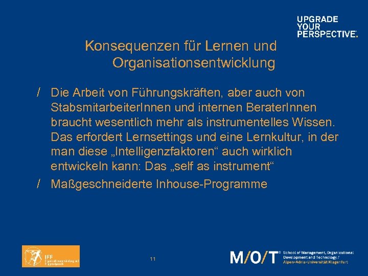 Konsequenzen für Lernen und Organisationsentwicklung / Die Arbeit von Führungskräften, aber auch von Stabsmitarbeiter.