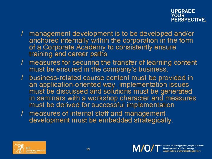 / management development is to be developed and/or anchored internally within the corporation in