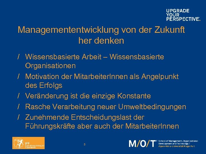 Managemententwicklung von der Zukunft her denken / Wissensbasierte Arbeit – Wissensbasierte Organisationen / Motivation