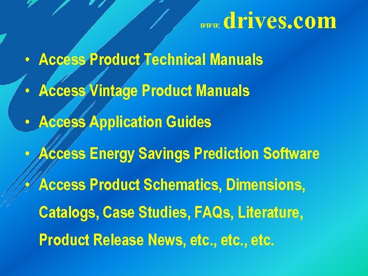 WWW. drives. com • Access Product Technical Manuals • Access Vintage Product Manuals •