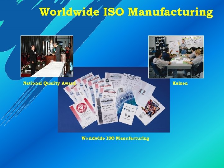 Worldwide ISO Manufacturing National Quality Award Kaizen Worldwide ISO Manufacturing 