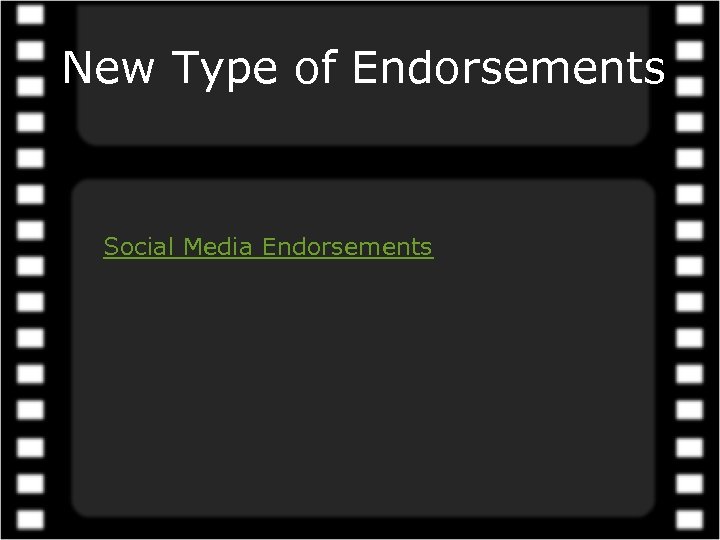 New Type of Endorsements Social Media Endorsements 