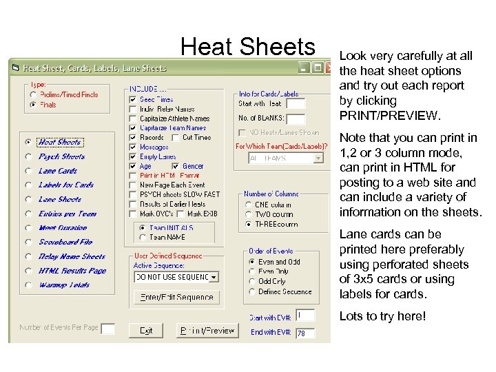 Heat Sheets Look very carefully at all the heat sheet options and try out