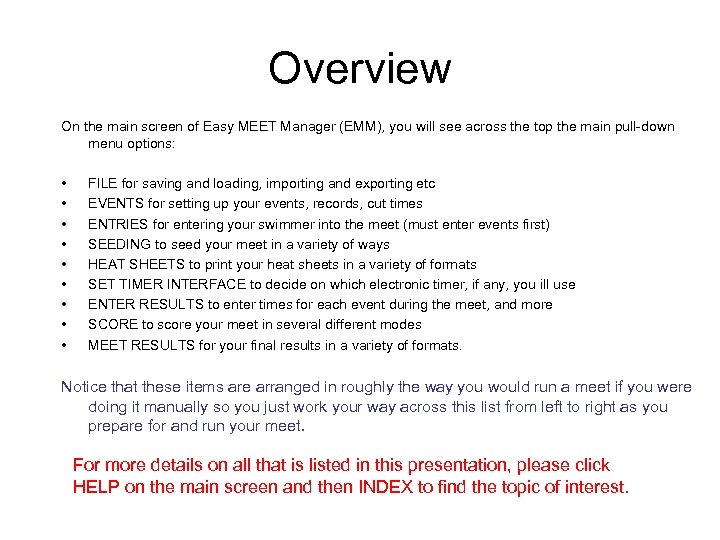 Overview On the main screen of Easy MEET Manager (EMM), you will see across