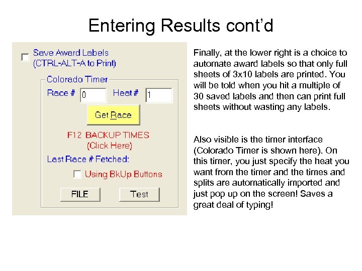 Entering Results cont’d Finally, at the lower right is a choice to automate award