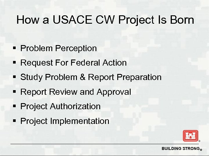 How a USACE CW Project Is Born § Problem Perception § Request For Federal