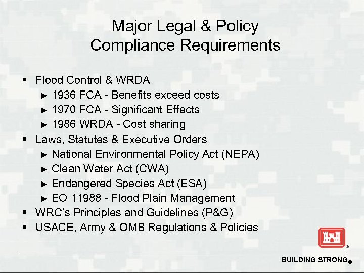 Major Legal & Policy Compliance Requirements § Flood Control & WRDA ► 1936 FCA