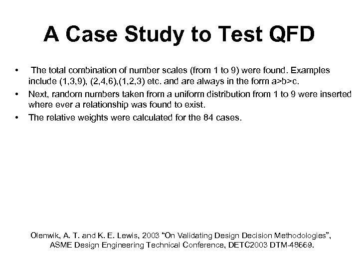 A Case Study to Test QFD • • • The total combination of number