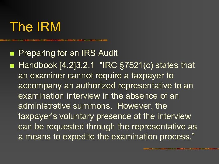 The IRM n n Preparing for an IRS Audit Handbook [4. 2]3. 2. 1