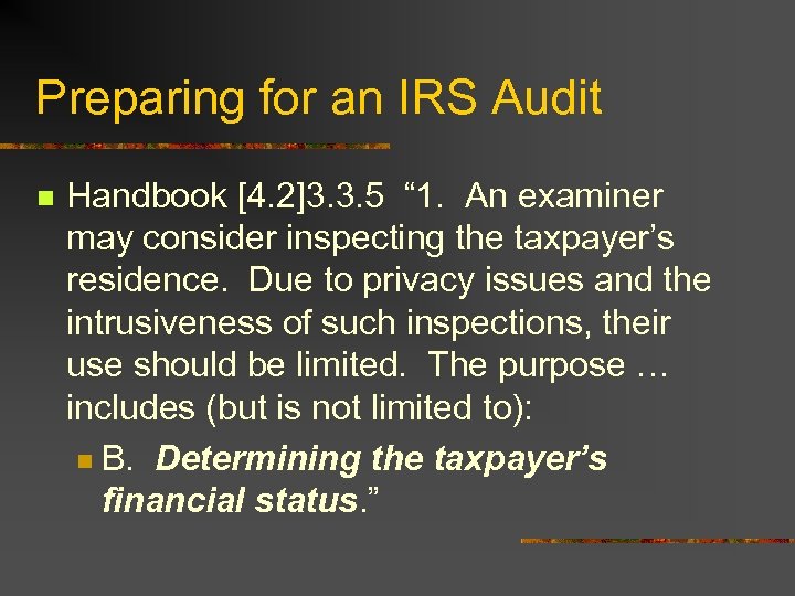 Preparing for an IRS Audit n Handbook [4. 2]3. 3. 5 “ 1. An