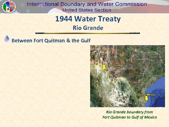 1944 Water Treaty Rio Grande Between Fort Quitman & the Gulf Rio Grande boundary