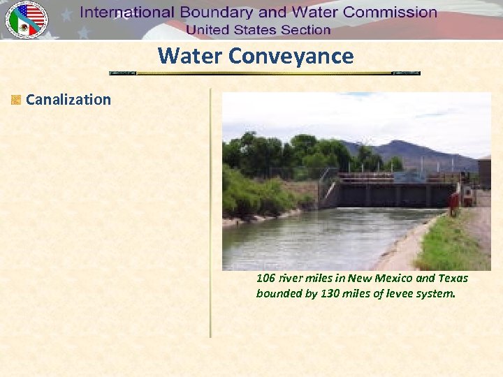 Water Conveyance Canalization 106 river miles in New Mexico and Texas bounded by 130