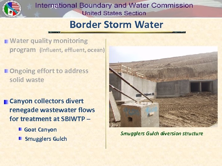 Border Storm Water quality monitoring program (influent, effluent, ocean) Ongoing effort to address solid