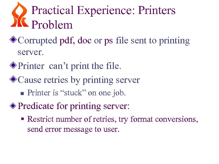 Practical Experience: Printers Problem Corrupted pdf, doc or ps file sent to printing server.