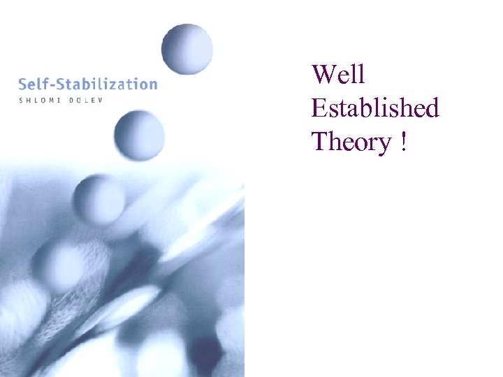 Well Established Theory ! 