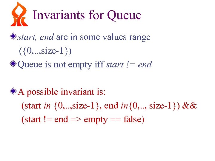 Invariants for Queue start, end are in some values range ({0, . . ,