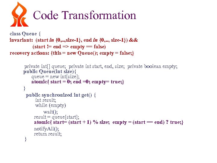 Code Transformation class Queue { invariant: (start in {0, . . , size-1}, end