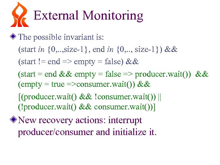 External Monitoring The possible invariant is: (start in {0, . . , size-1}, end