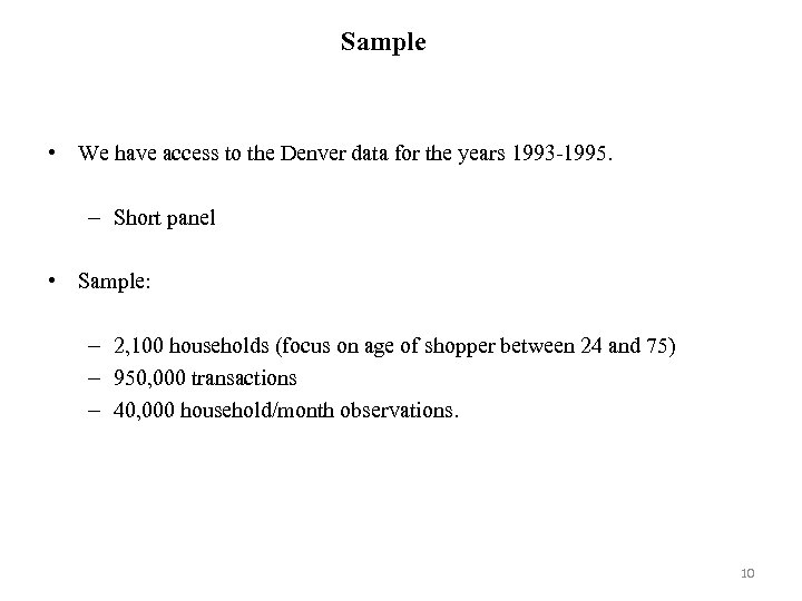 Sample • We have access to the Denver data for the years 1993 -1995.