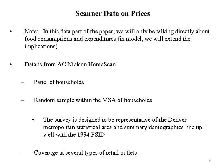 Scanner Data on Prices • Note: In this data part of the paper, we