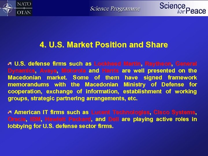 4. U. S. Market Position and Share U. S. defense firms such as Lockheed