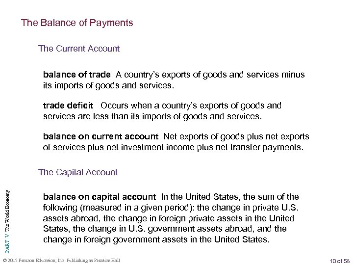 The Balance of Payments The Current Account balance of trade A country’s exports of