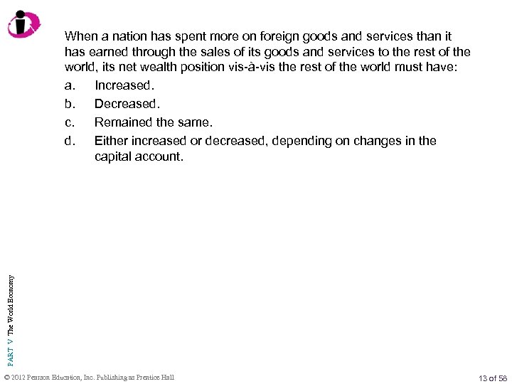 PART V The World Economy When a nation has spent more on foreign goods