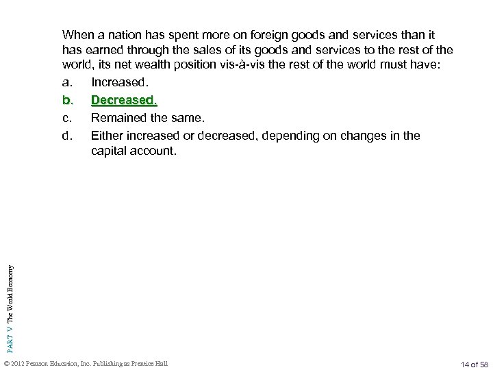 PART V The World Economy When a nation has spent more on foreign goods