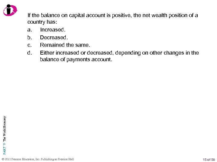 PART V The World Economy If the balance on capital account is positive, the