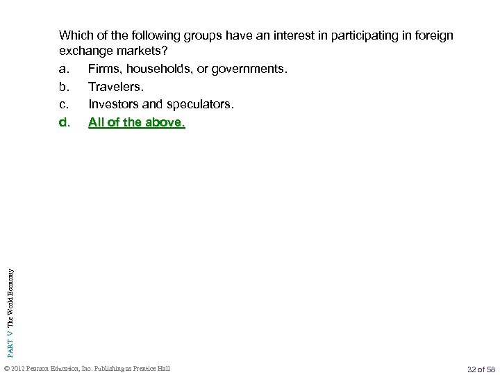 PART V The World Economy Which of the following groups have an interest in