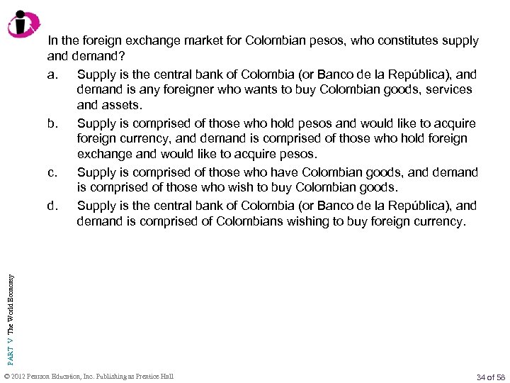 PART V The World Economy In the foreign exchange market for Colombian pesos, who