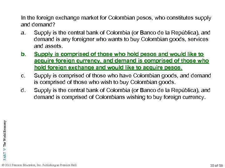 PART V The World Economy In the foreign exchange market for Colombian pesos, who