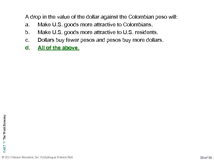 PART V The World Economy A drop in the value of the dollar against